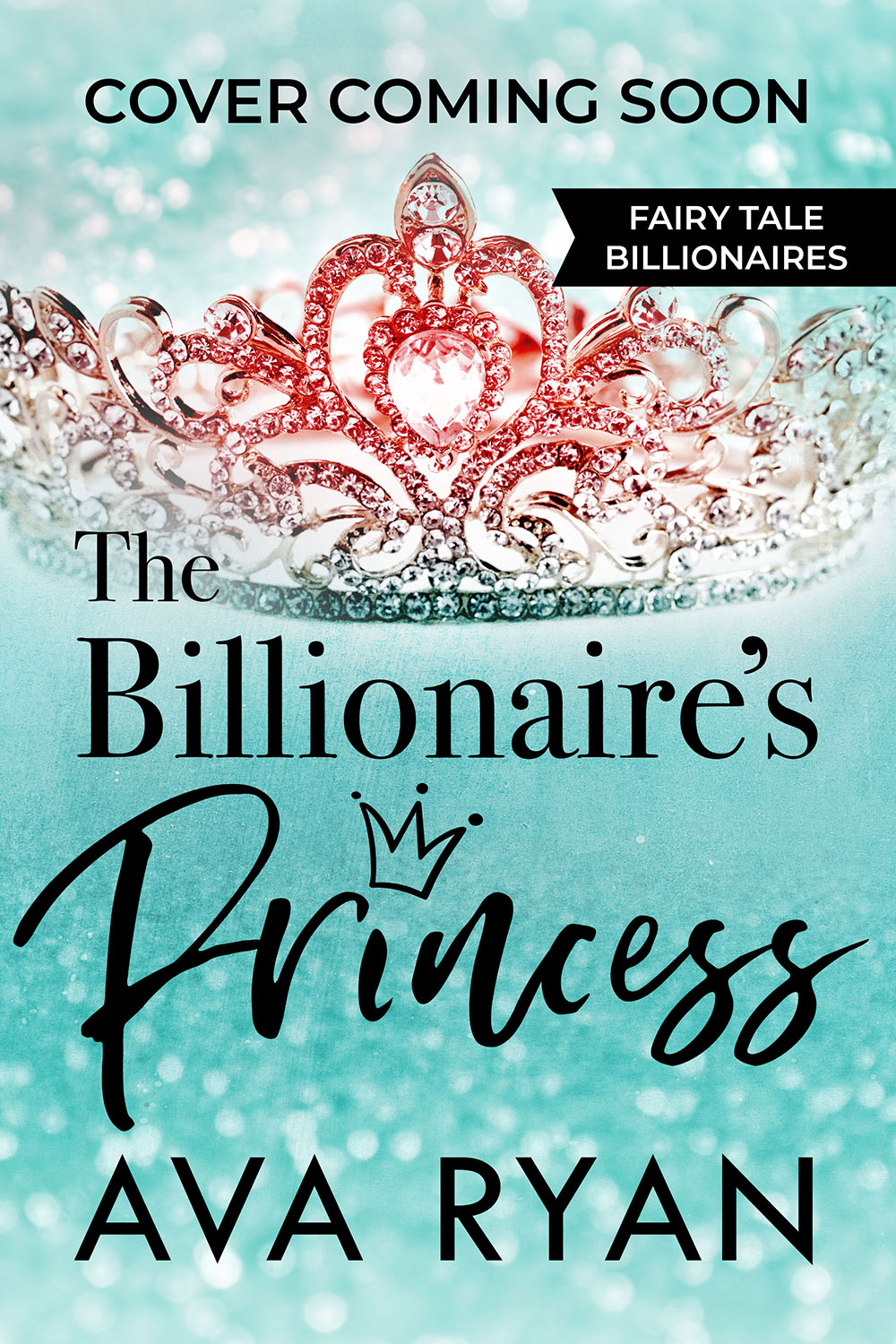 The Billionaire's Princess Ava Ryan